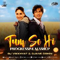 Tum Se Hi - Progressive Mashup Remix Mp3 Song - Dj Vikkhyat X Dj Ane Oshin